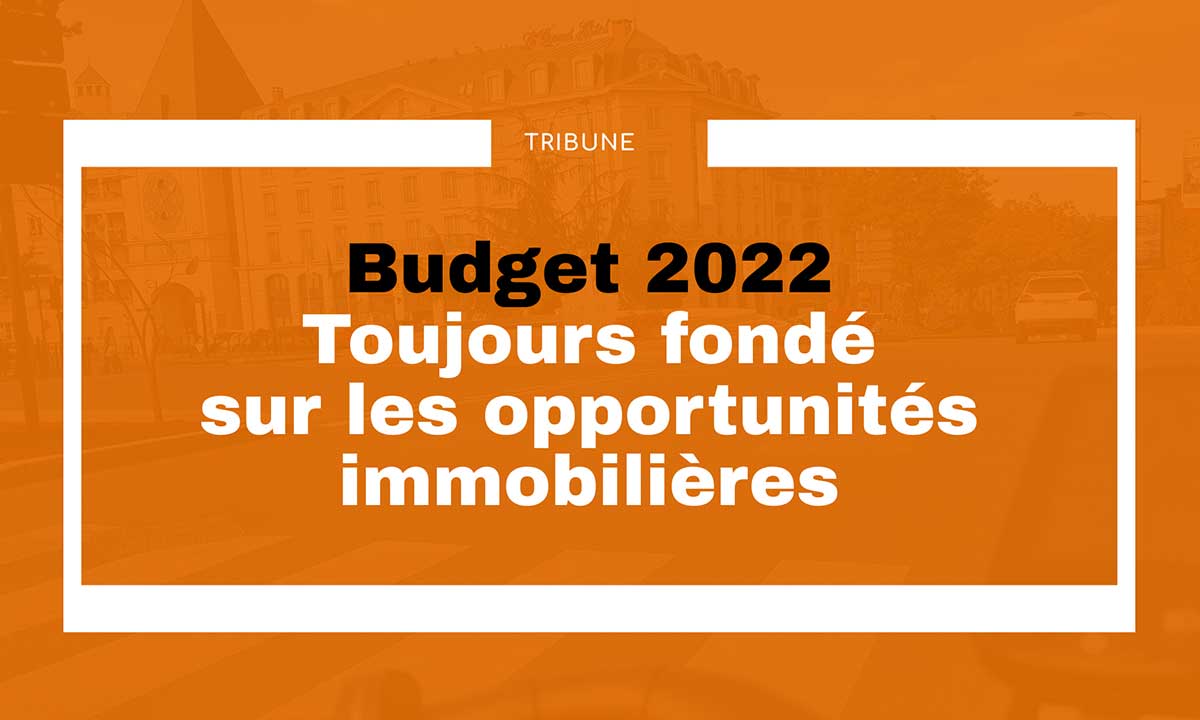 En 2021, nous pressentions que les masses financières et l’équilibre du budget étaient essentiellement constitués par les activités immobilières et foncières… Et nous avions vu juste. En 2022 bis repetita !