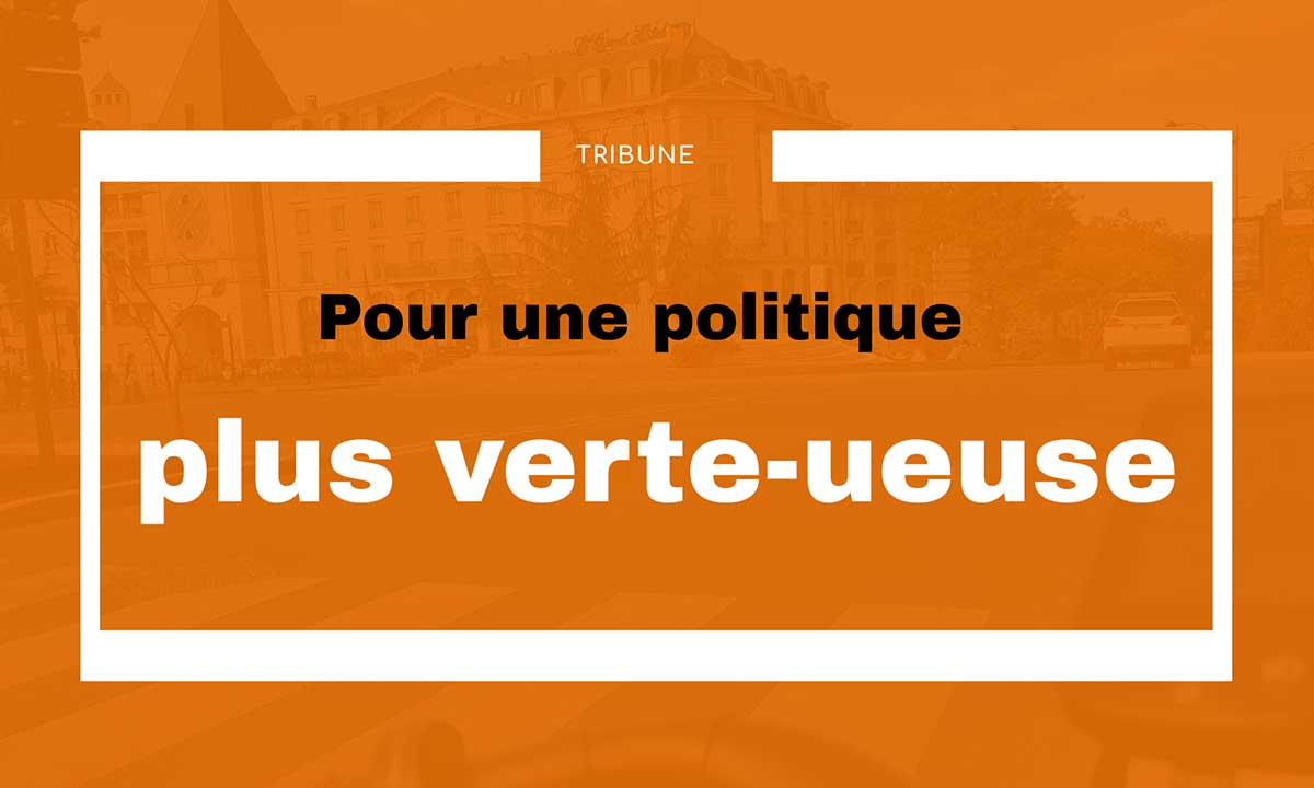 Tribune pour une politique plus verte-ueuse