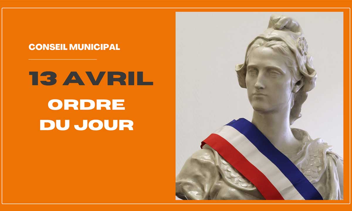 ordre du jour du conseil municipal du Plessis Robinson du 13 avril 2023