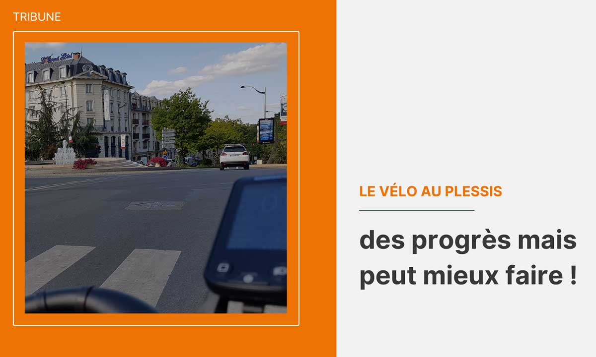 tribune : Le vélo au Plessis : des progrès mais peut mieux faire !